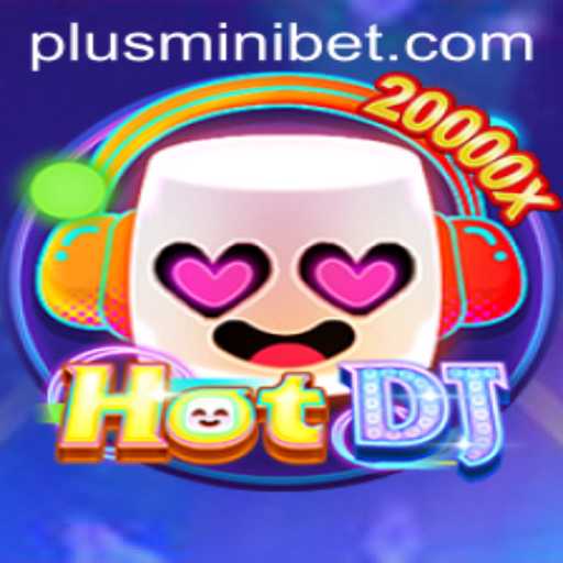 HotDJ: The Dynamic New Game Sweeping the Scene with MINIBET Technology