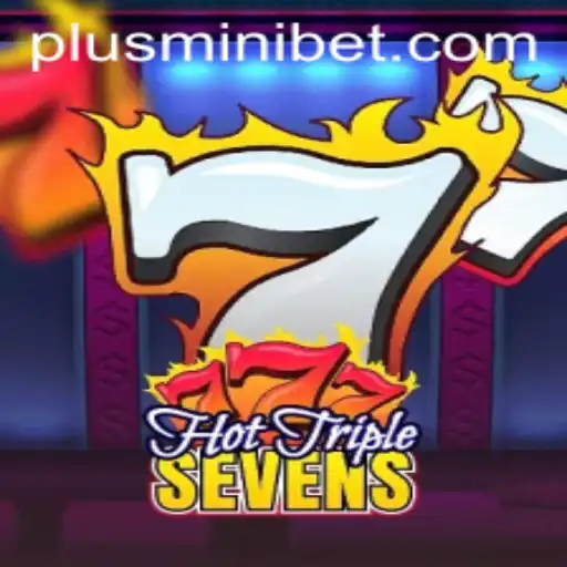 Unveiling HotTripleSevens: A Dive into the Thrilling Slot Game and the Role of MINIBET